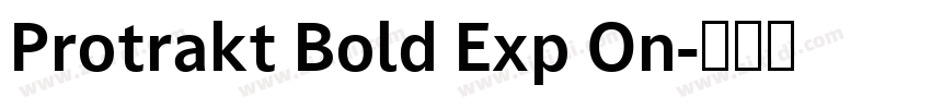 Protrakt Bold Exp On字体转换
